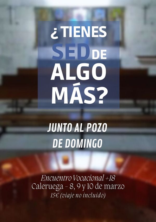 encuentro vocacional tienes sed de algo mas encuentro vocacional tienes sed de algo mas