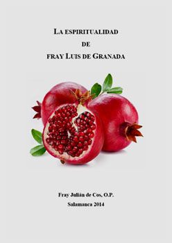 La Espiritualidad de Fr. Luis de Granada O.P.