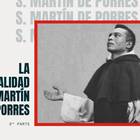 La Espiritualidad de San Martín de Porres   Parte 2