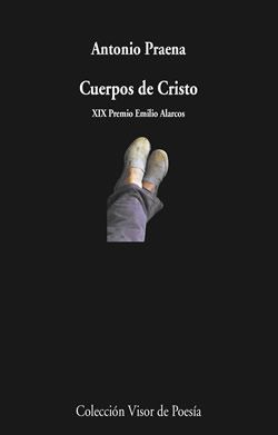 Libro de poesía de Antonio Praena - Cuerpos de cristo