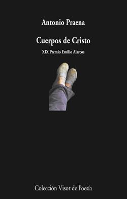 Libro de poesía de Antonio Praena - Cuerpos de cristo Libro de poesía de Antonio Praena - Cuerpos de cristo