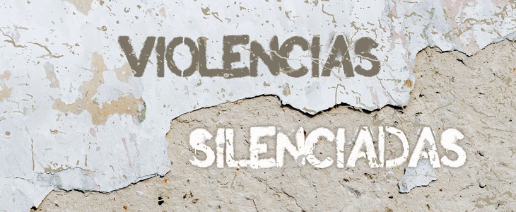 VIOLENCIAS SILENCIADAS