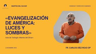 «Evangelización de América: luces y sombras» (Fr. Carlos Díez Rojo)