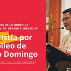 Eucaristía por el Jubileo de Santo Domingo con el Maestro de la Orden de Predicadores